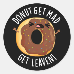 Sticker Rond Donut Get Mad Get Leaven Funny Donut Pun Dark BG