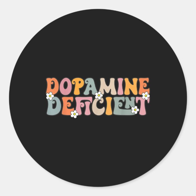 Sticker Rond Dopamine Déficient Drôle Neurodiversité Drôle Ajou (Devant)