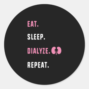 Sticker Rond Dormir Dialyse Répéter RN Drôle Dialyse Infirmière