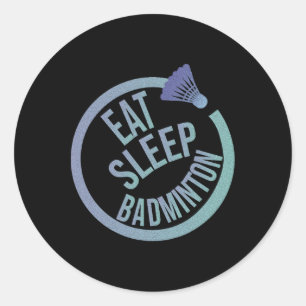 Sticker Rond Dormir Manger Badminton Répéter 1