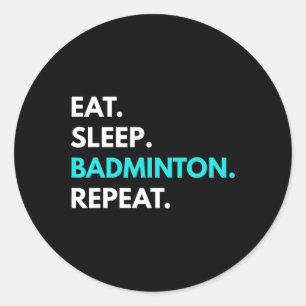 Sticker Rond Dormir - Répétition de badminton - Tee - shirts de