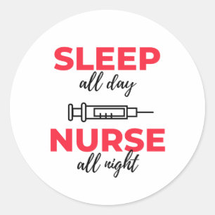 Sticker Rond Dormir Toute La Journée Infirmière Toute La Nuit 2