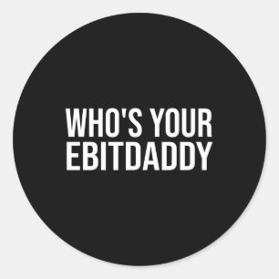 Sticker Rond Dose Votre Ebitdaddy Comptabilité Cpa Ebitda