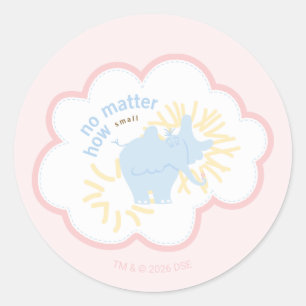 Sticker Rond Dr. Seuss Horton Quelle que soit sa petitesse