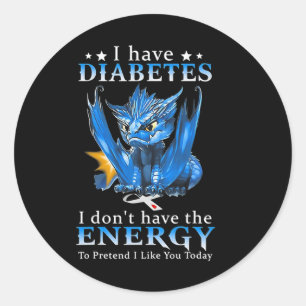 Sticker Rond Dragon J'ai le diabète Je n'ai pas l'énergie pour