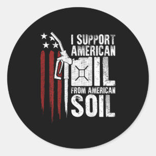 Sticker Rond Drapeau Américain Je Soutiens Le Pétrole Américain