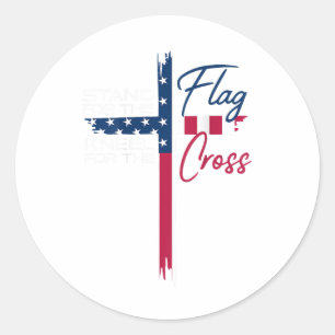 Sticker Rond Dressez-vous pour le drapeau, agenouillez-vous pou