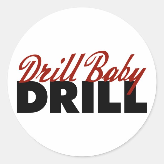 Sticker Rond Drill Baby Drill (Devant)