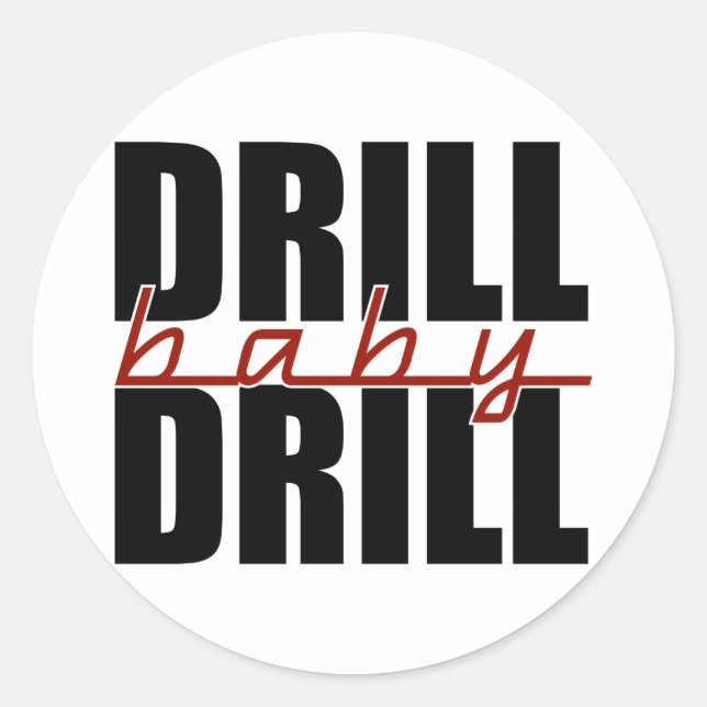 Sticker Rond Drill Baby Drill (Devant)