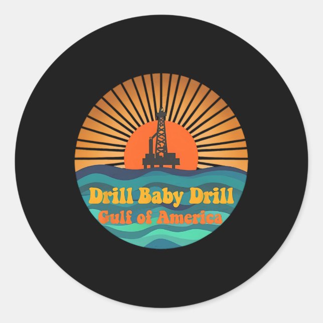 Sticker Rond Drill Baby Drill Golfe Du Mexique (Devant)