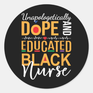Sticker Rond Drogue Sans Apologie Et Infirmière Noire Éduquée