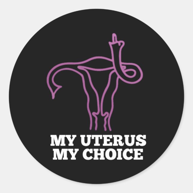 Sticker Rond Droits de reproduction Mon Uterus Prochoice (Devant)