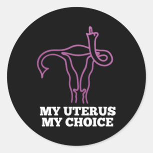 Sticker Rond Droits de reproduction Mon Uterus Prochoice