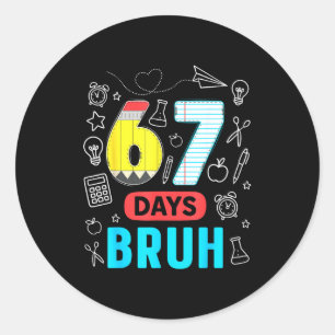 Sticker Rond Drôle 67 Jours Mec Six Sept Mème Professeur Enfant
