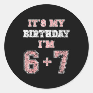 Sticker Rond Drôle 6 7 13e Anniversaire Six Sept Adolescent 13