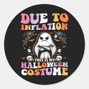 Sticker Rond Drôle À Cause De L'Inflation C'Est Mon Costum Hall