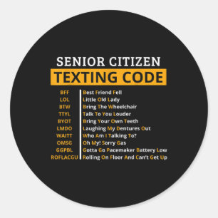 Sticker Rond Drôle Aîné Citoyens Texter Code Design Cadeau Pour