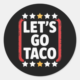 Sticker Rond Drôle Allons Taco 5