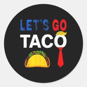 Sticker Rond Drôle Allons Taco American Patriot Femmes Hommes