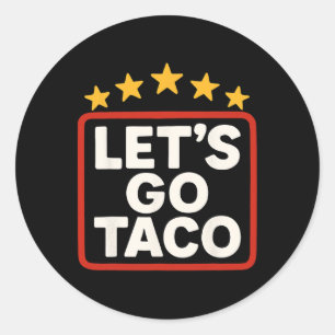 Sticker Rond Drôle Allons Taco Taco Poulet Pour Femmes Hommes