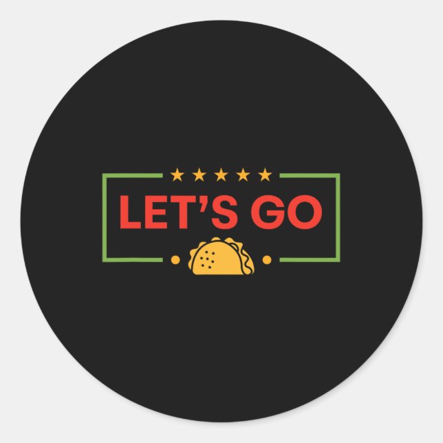 Sticker Rond Drôle Allons-y Taco 10 (Devant)