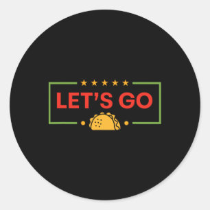 Sticker Rond Drôle Allons-y Taco 10