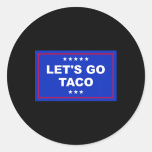 Sticker Rond Drôle Allons-y Taco 15