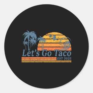 Sticker Rond Drôle Allons-y Taco 17