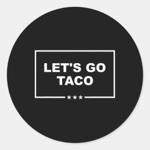Sticker Rond Drôle Allons-y Taco 29