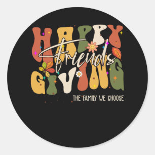 Sticker Rond Drôle Amis Heureux Donner à la famille Nous choisi