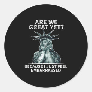 Sticker Rond Drôle Anti Trump Sommes Nous Déjà Grands Statue De