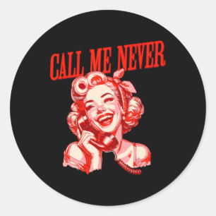 Sticker Rond Drôle Appelez-moi Jamais Anti Saint Valentin Roman