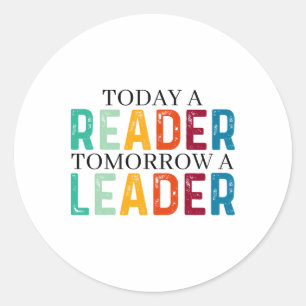 Sticker Rond Drôle aujourd'hui, un lecteur demain un leader ret