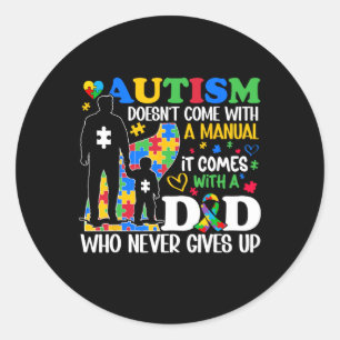Sticker Rond Drôle Autisme Papa ne vient pas avec un Autisme Ma