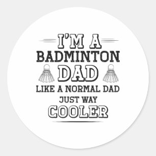 Sticker Rond Drôle Badminton Papa Chemise Hommes Badminton Joue
