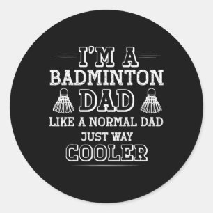 Sticker Rond Drôle Badminton Papa Chemise Hommes Femmes Badmint