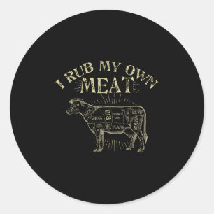 Sticker Rond Drôle Barbecue Chef Tee _ I Rub My own Meat _ Joke