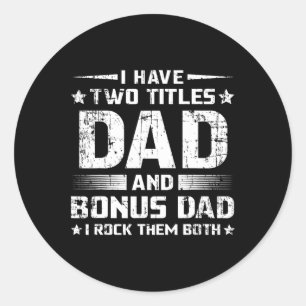 Sticker Rond Drôle Bonus Papa Fête des pères homme Étape Papa H