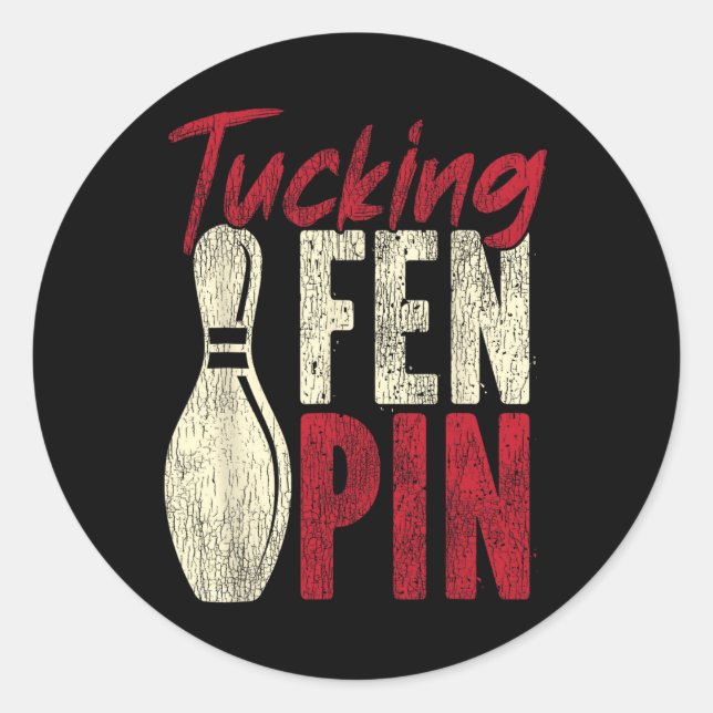 Sticker Rond Drôle Bowling Tucking Fen Pin (Devant)