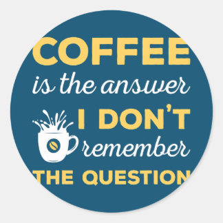 Sticker Rond Drôle Café Caféine Café Boisson Blague