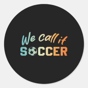 Sticker Rond Drôle C'est appelé football J'adore les garçons de
