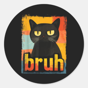 Sticker Rond Drôle Chat Bruh Pour Ados Garçons Filles Hommes Fe