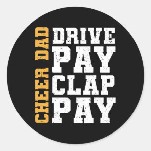 Sticker Rond Drôle Cheer Papa Conduire Paie Clap Payer