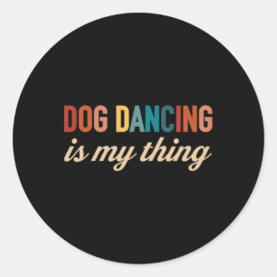 Sticker Rond Drôle Chien Dansant Pour Chien Maman Ou Chien Papa