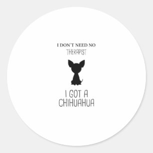 Sticker Rond Drôle Chihuahua Sayings Cadeau pour animal de co