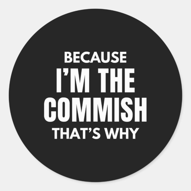 Sticker Rond Drôle Commissaire Imaginaire De Football Parce Que (Devant)