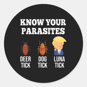Sticker Rond Drôle Connaissez Vos Parasites Anti Trump Tick 202