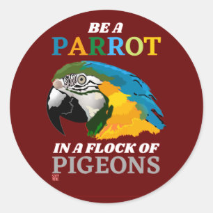 Sticker Rond drôle d'autocollant rond "BE A PARROT..."