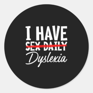 Sticker Rond Drôle d'avoir dyslexie sensibilisation à la dyslex