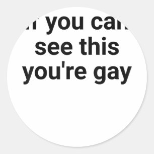 Sticker Rond Drôle De Dire Hommes Fierté Gay Si Vous Pouvez Voi